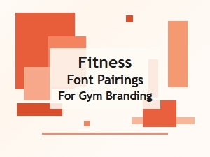 Fitness Font Pairings for Gym Branding