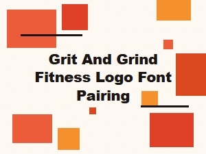 Grit and Grind Fitness Logo Font Pairing