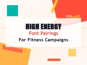 High Energy Font Pairings for Fitness Campaigns