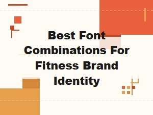 Best Font Combinations for Fitness Brand Identity